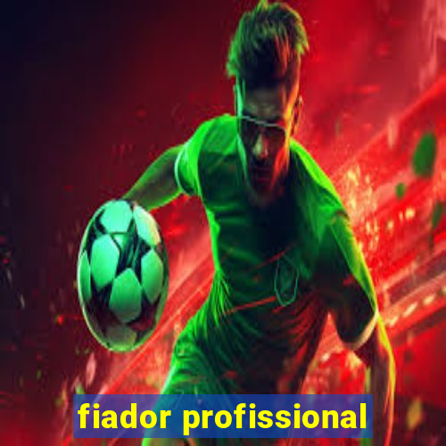 fiador profissional